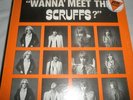 Scruffs- Wanna Meet The Scruffs  original