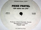 PHINX PHATAL Hip Hops Ma Life / Drama Act RANDOM RAP og