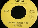 The Supremes 45 Tamla Your heart belongs to me Motown