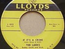 R & B GROUP 45 RPM, LARKS, ON LLOYDS 45-110