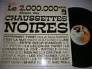 LES CHAUSSETTES NOIRES - 