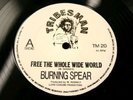 BURNING SPEAR-Free The Whole Wide World-Jah No Dead 12”