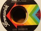 Gene Chandler Northern/Funk 45 Brunswick There Was A Ti