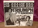 D.O.A. TRIUMPH OF THE INGNOROIDS LP NM CANADA PUNK