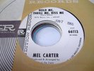 Soul Promo 45 MEL CARTER Hold Me, Thrill Me, Kiss Me on