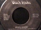 Black Smoke Band 45 BLACK SMOKE Skate Board RARE FUNK