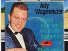 ADY WAGMEISTER WENN MAN WEIß,WO MAN HINGEHÖRT/BLEIB ST