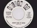 RARE DEEP SOUL EUGENE EVANS Don't Do It Now HOLLYWOOD