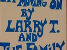 Larry T & The Family - I'm Moving On  RARE OG