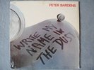 PETER BARDENS - Write My Name In The Dust -- in MINT 