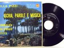 NILLA PIZZI-ISCHIA, PAROLE E MUSICA-RARE E.P 45G.1958
