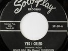 rare Soul R&B 45 WILLIE MAE THORNTON yes i cried