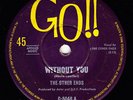 THE OTHER ENDS: Without You / Come On Baby Oz Go