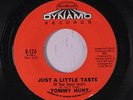 TOMMY HUNT: Just A Little Taste 45 rare Soul