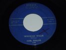 VHTF Carl Phillips Bobbin 110 Wigwam Willie/Walkin' Blu