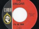 Orlons-I'll Be True-NM Cameo Doo Wop 45 