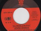 SERENA JOHNSON All Work & No Play MODERN SOUL 45
