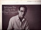 BILL EVANS SUNDAY AT THE VILLAGE VANGUARD RIVERSIDE