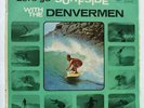 THE DENVERMEN OZ CLASSIC SURF RARITY=”SURFSIDE”LP