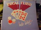 ROYAL FLUSH 