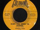 ROCKABILLY 45 CHARLES PAGE BABY YOU BEEN TO SCHOOL HEAR
