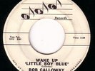 ROCKABILLY 45 BOB CALLOWAY WAKE UP LITTLE BOY BLUE
