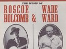 Orig 62 ROSCOE HOLCOMB/WADE WARD Folk LP + insert EX