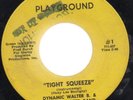 Dynamic Walter B. Tight Squeeze Funk 45 Playground HEAR