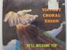 black gospel lp VICTORY CHORAL UNION He'll Welcome You