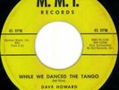 Dave Howard POPCORN 45 While We Danced The Tango   HEAR