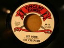 45 THE EXCEPTION on VINCENT Get Down garage soul funk