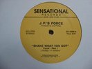 J.P.'S FORCE-SHAKE WHAT YOU GOT-12