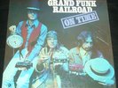 GRAND FUNK RAILROAD On Time lp IN SHRINK ORIG NM-/EX