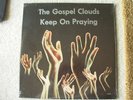 The Gospel Clouds Keep On Praying Sealed Very Rare Org
