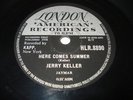 JERRY KELLER-HERE COMES SUMMER-LONDON HLR 8890- 1958 78