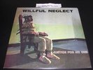 Willful Neglect/Justice for No One/12