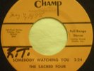 THE SACRED FOUR SOMEBODY WATCHING YOU CHAMP RARE HEAR