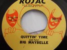 BIG MAYBELLE Quittin' Time ROJAC 118 orig US 45