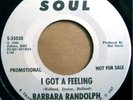 * BARBARA RANDOLPH I Got A Feeling RARE NORTHERN SOUL ?