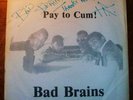 Bad Brains 'Pay to Cum' Original 1st press 7