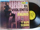FRUKO EL VIOLENTO GUAGUANCO   #  62