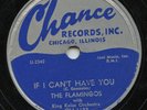 HEAR-Rare Doo Wop 78- The Flamingos- If I Cant Have You