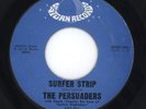 The Persuaders 1963 Saturn 45rpm Surfer Strip Chuck Rio