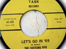 Customs Five, Let's Go In '69, Garage original 45 TASK