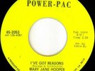 MARY JANE HOOPER 45 I've Got Reasons / Teach Me