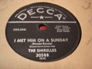 SHIRELLES I Met Him On A Sunday DECCA 30588DoowopLate78