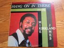 MICHAEL JAMES KIRKLAND Hang on in There Private Soul lp