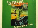 STEEL MILL - GREEN EYED GOD -  LP