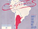 THE CARPENTERS Don't Cry For Me Argentina RARE PS 45