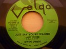 GWEN OWENS JUST SAY YOU'RE WANTED & NEEDED